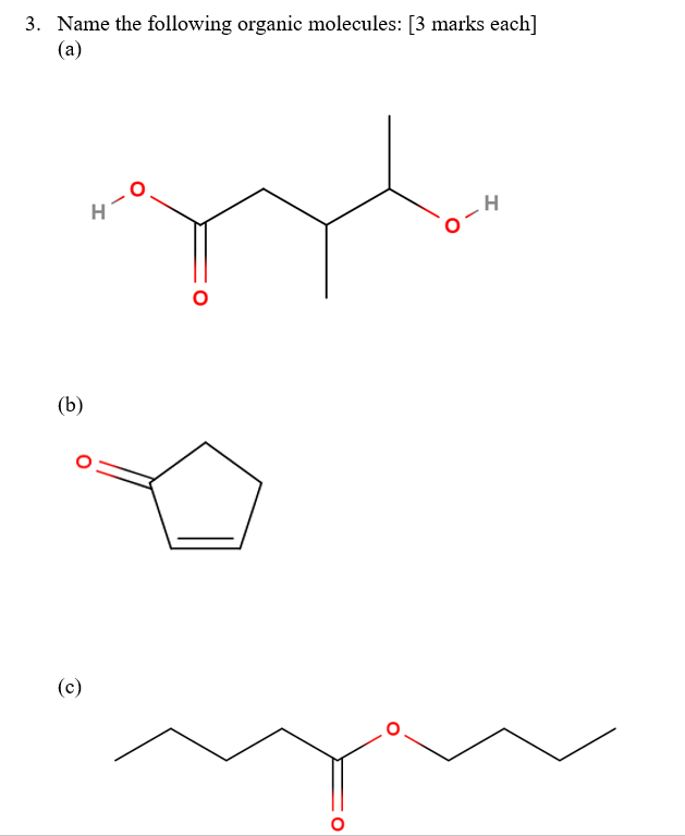 Solved 3. Name the following organic molecules: [3 marks | Chegg.com