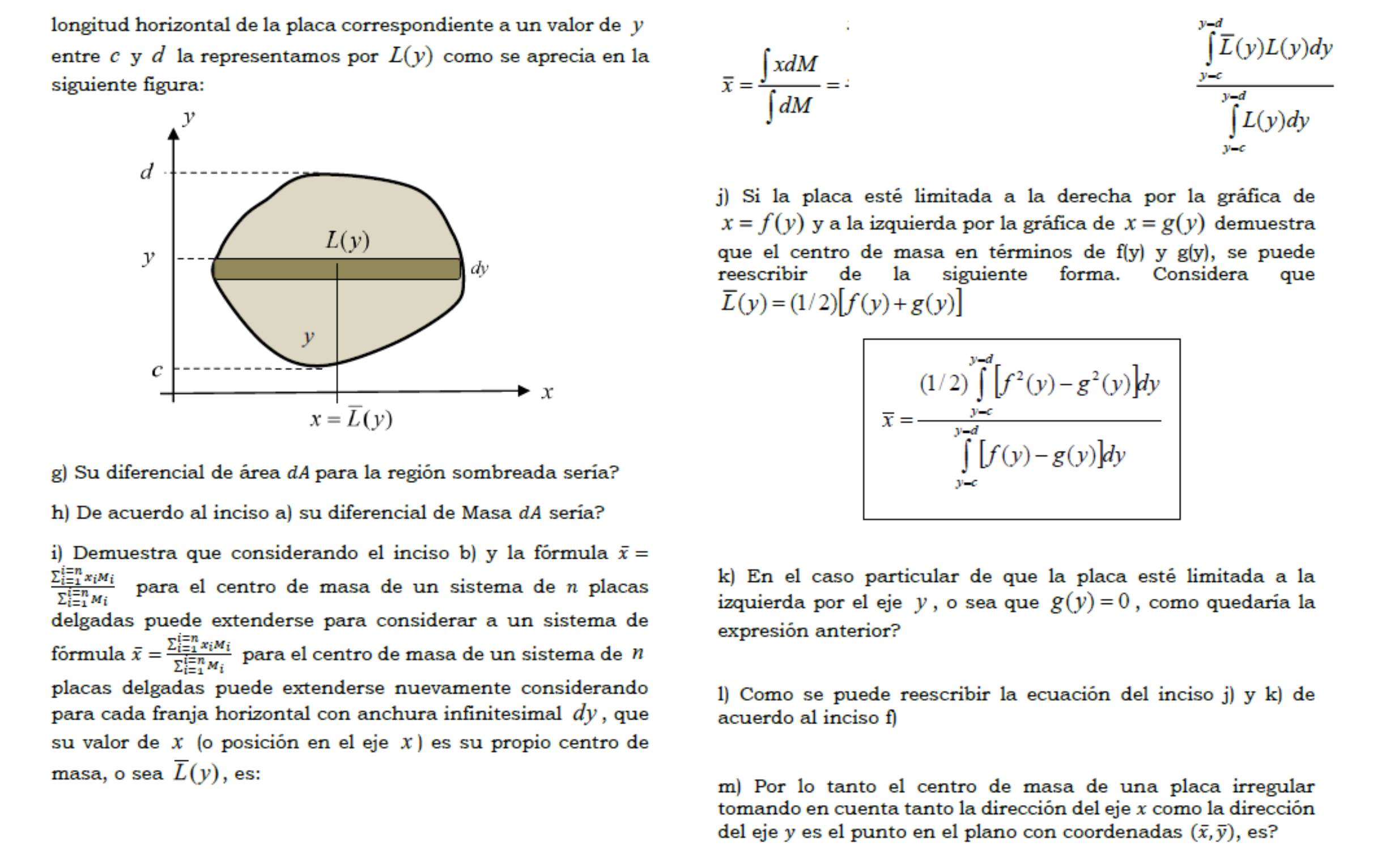 longitud horizontal de la placa correspondiente a un valor de \( y \) entre \( c \) y \( d \) la representamos por \( L(y) \)