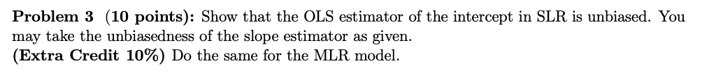 Solved Problem 3 (10 points): Show that the OLS estimator of | Chegg.com