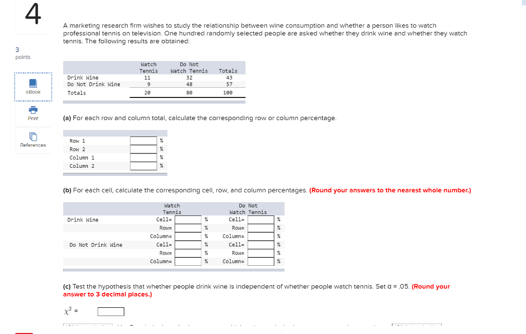 Solved A marketing research firm wishes to study the | Chegg.com