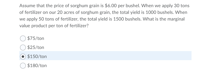 Assume that price of sorghum grain is $6.00 per |