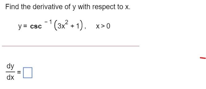 Solved Find the derivative of y with respect to X. - 1 y = | Chegg.com