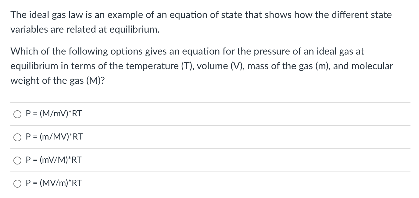 Solved The ideal gas law is an example of an equation of | Chegg.com