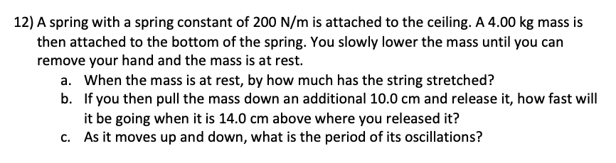 Solved 12) A Spring With A Spring Constant Of 200 N/m Is | Chegg.com