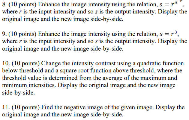 Solved pe 8. (10 points) Enhance the image intensity using | Chegg.com