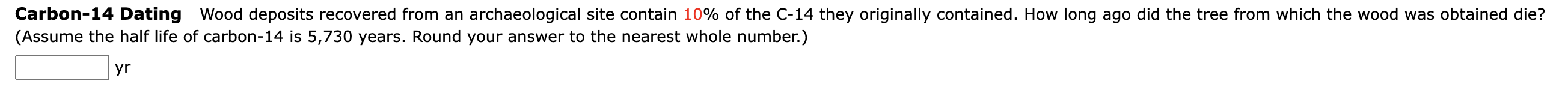 Solved (Assume the half life of carbon-14 is 5,730 years. | Chegg.com