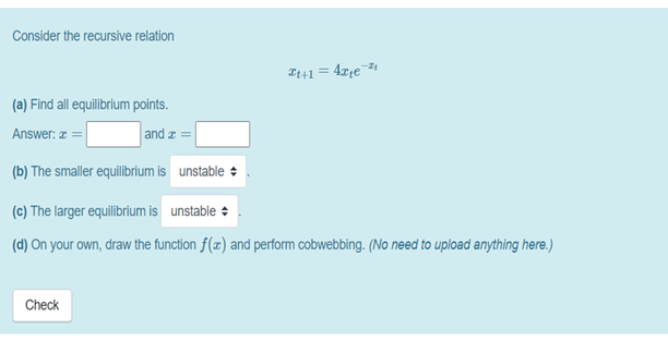 Solved Consider the recursive relation *t+1 = 4x4e-24 (a) | Chegg.com