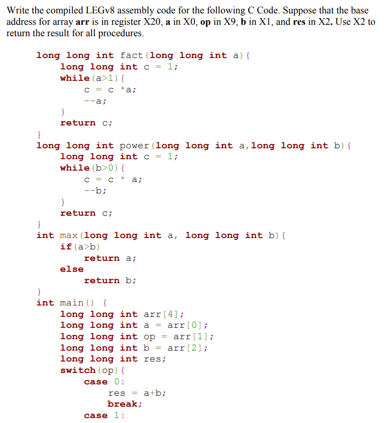 Solved Write The Compiled LEGv8 Assembly Code For The | Chegg.com