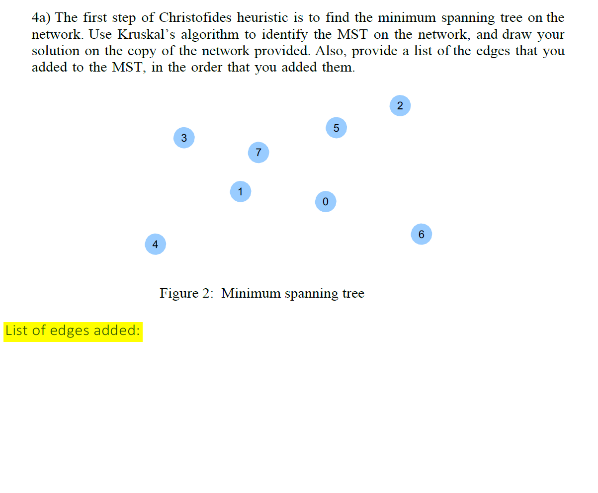 Solved 4b) The second step of Christofides heuristic is to | Chegg.com