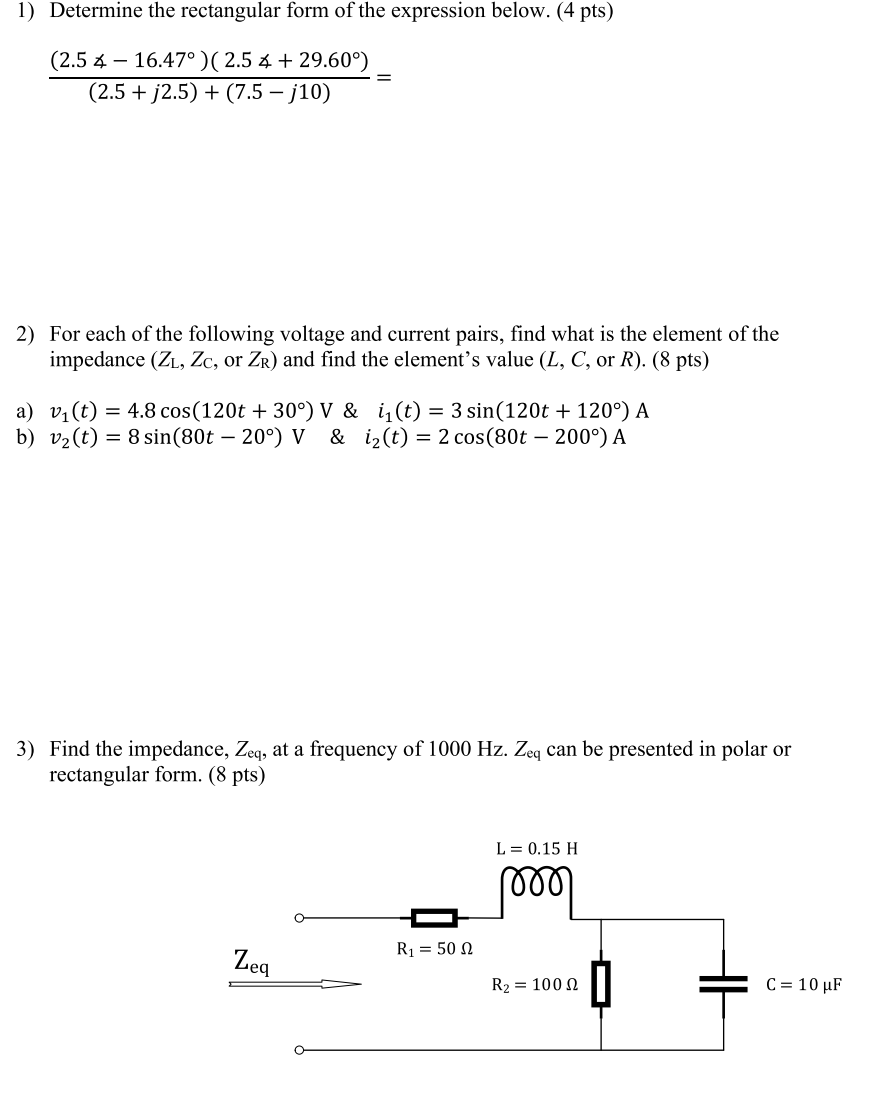 Solved 1 Determine The Rectangular Form Of The Expressio Chegg Com