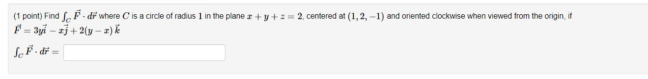 Solved (1 point) Find SCF. di where C is a circle of radius | Chegg.com