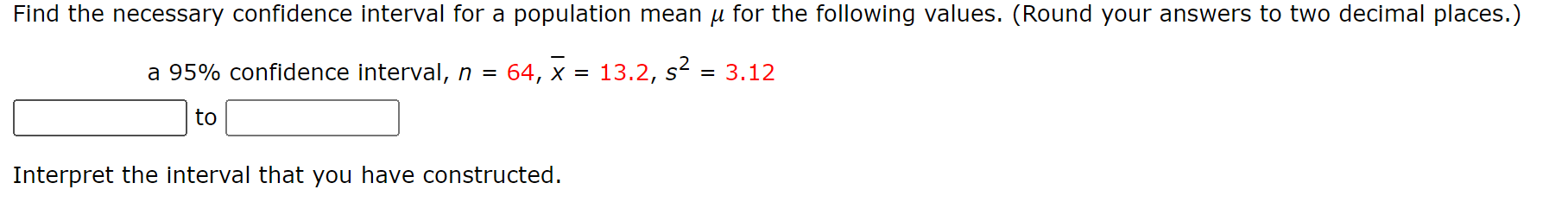 Solved Find the necessary confidence interval for a | Chegg.com
