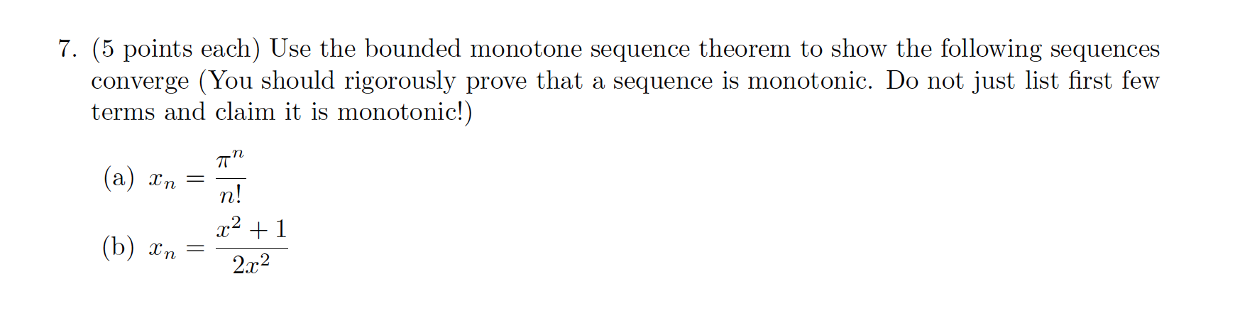 Solved 7. (5 points each) Use the bounded monotone sequence | Chegg.com