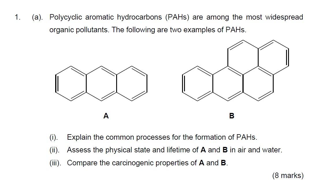 Solved 1 A Polycyclic Aromatic Hydrocarbons Pahs Are