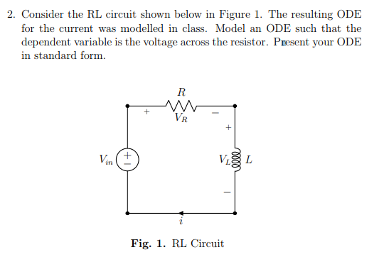 Solved 2. Consider the RL circuit shown below in Figure 1. | Chegg.com