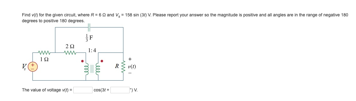 Solved Find v(t) for the given circuit, where R = 6 Ω and Vs | Chegg.com