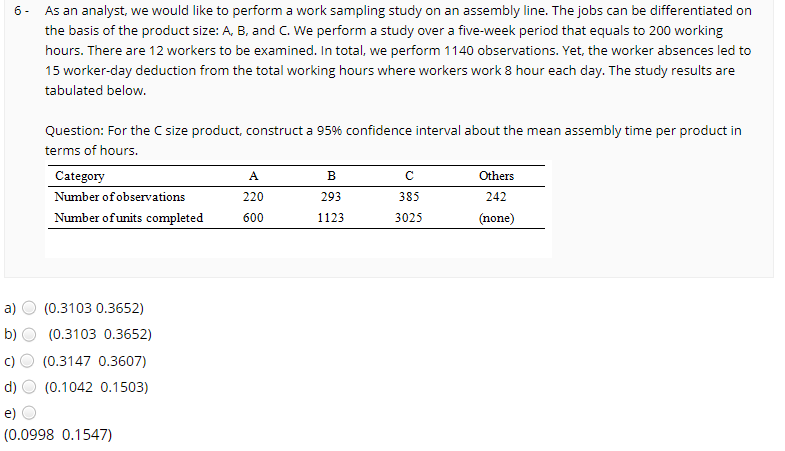 Solved 6- As an analyst, we would like to perform a work | Chegg.com