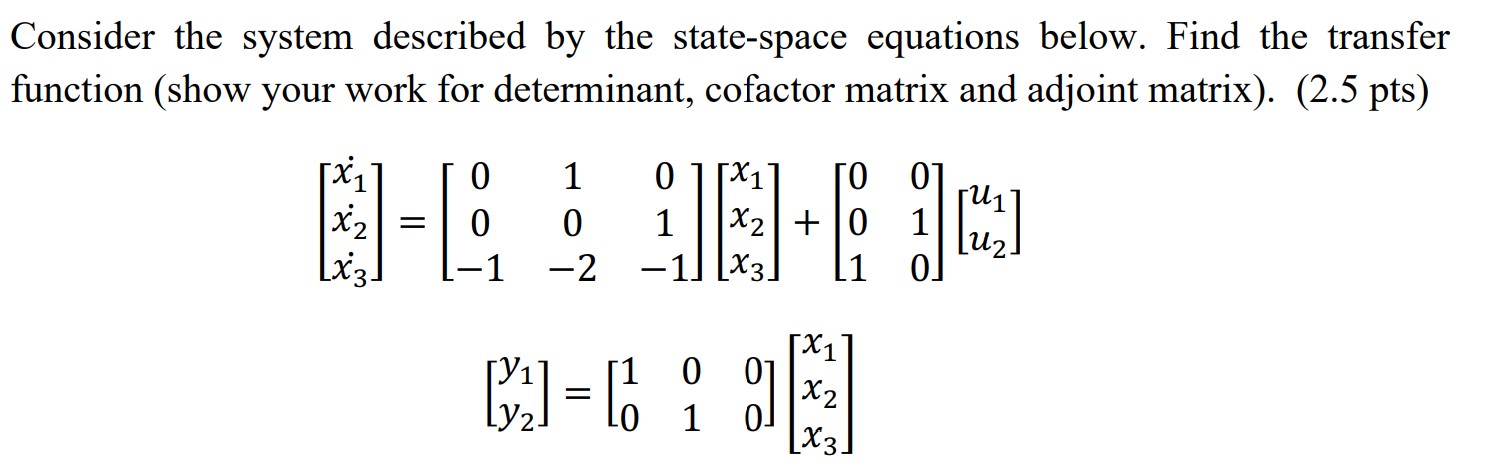 Solved Consider the system described by the state-space | Chegg.com