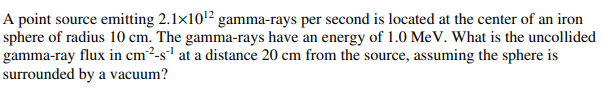 Solved A point source emitting 2.1x102 gamma-rays per second | Chegg.com