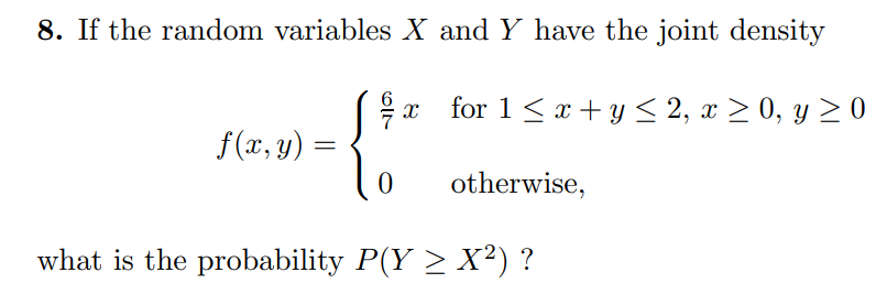Solved 8. If the random variables X and Y have the joint | Chegg.com