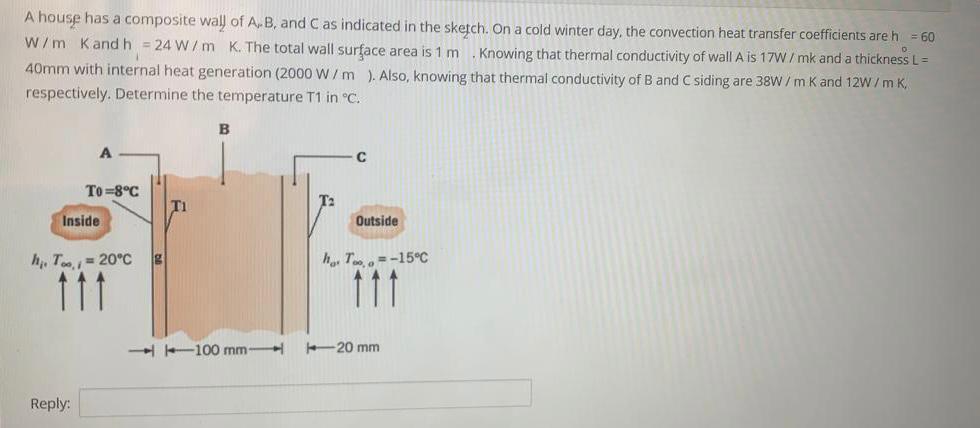 Solved A house has a composite wall of A-B, and C as | Chegg.com