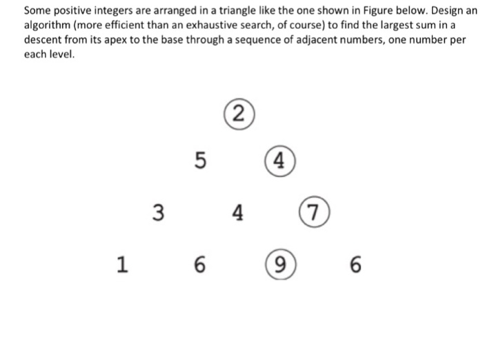 Solved Some positive integers are arranged in a triangle | Chegg.com