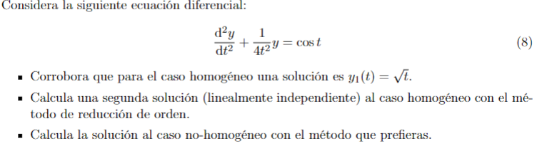 Considera la siguiente ecuación diferencial: \[ \frac{\mathrm{d}^{2} y}{\mathrm{~d} t^{2}}+\frac{1}{4 t^{2}} y=\cos t \] - Co