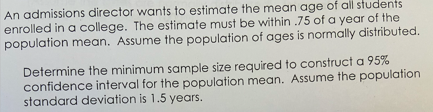 Solved An admissions director wants to estimate the mean age | Chegg.com