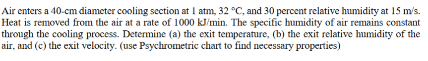 Solved Air enters a 40−cm diameter cooling section at 1 | Chegg.com