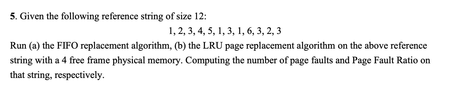 Solved 5. Given the following reference string of size 12: | Chegg.com