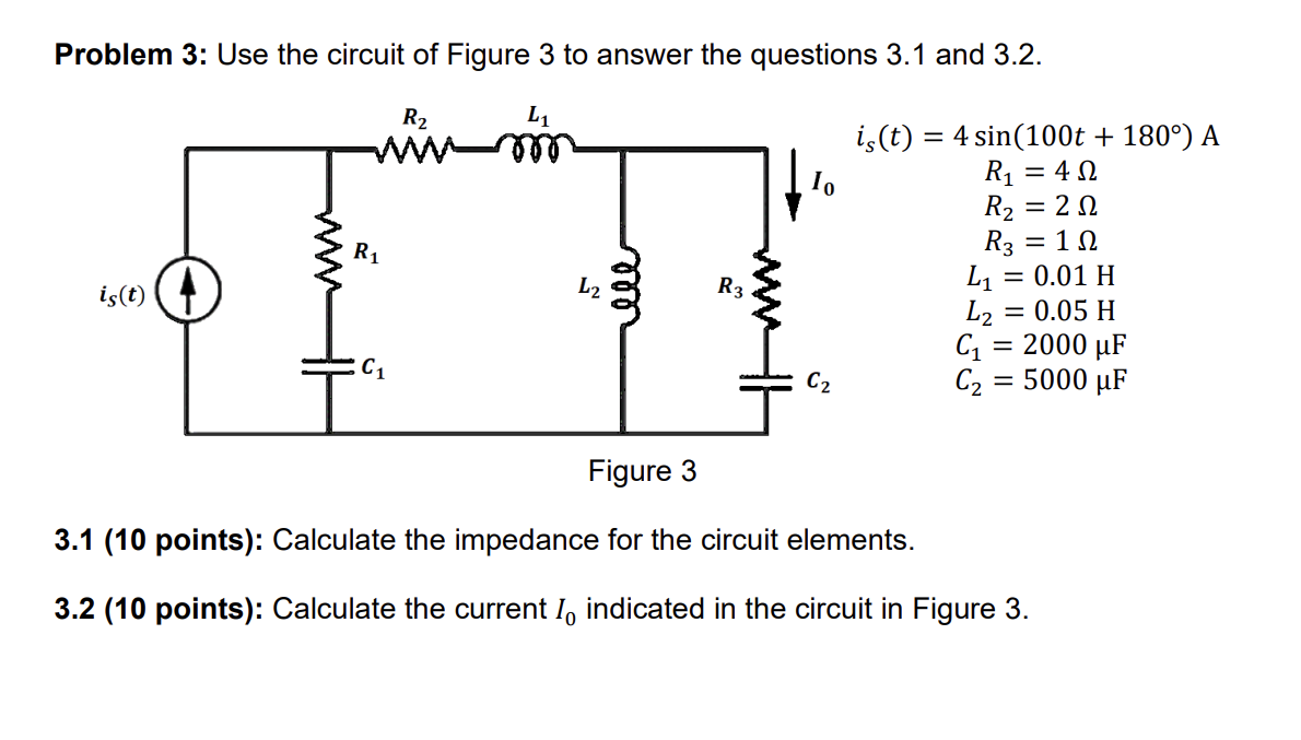 Solved Problem 3: Use The Circuit Of Figure 3 To Answer The | Chegg.com