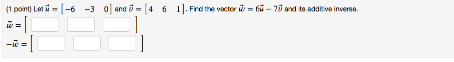Solved (1 point) Let u=[−6−30] and v=[461]. Find the vector | Chegg.com