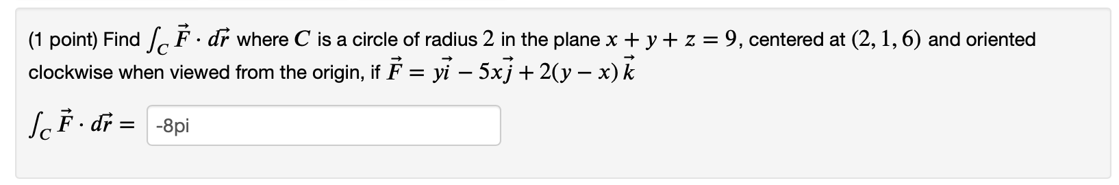 Solved (1 point) Find SC F. dr where C is a circle of radius | Chegg.com