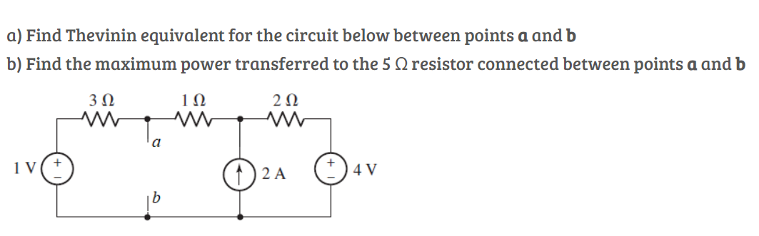 Solved a) Find Thevinin equivalent for the circuit below | Chegg.com