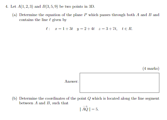 Solved 4. Let A(1,2,3) and B(3,5,9) be two points in 3D. (a) | Chegg.com