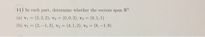 Solved In Each Part Determine Whether The Vectors Span R3 0625