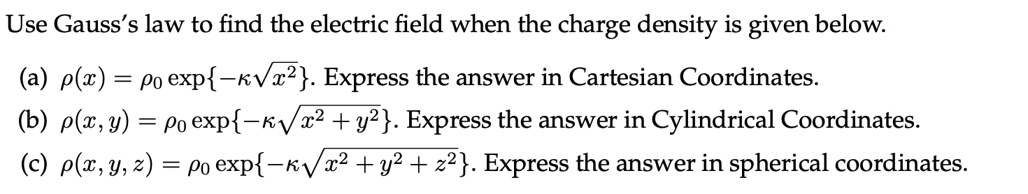 Solved = Use Gauss's Law To Find The Electric Field When The | Chegg.com