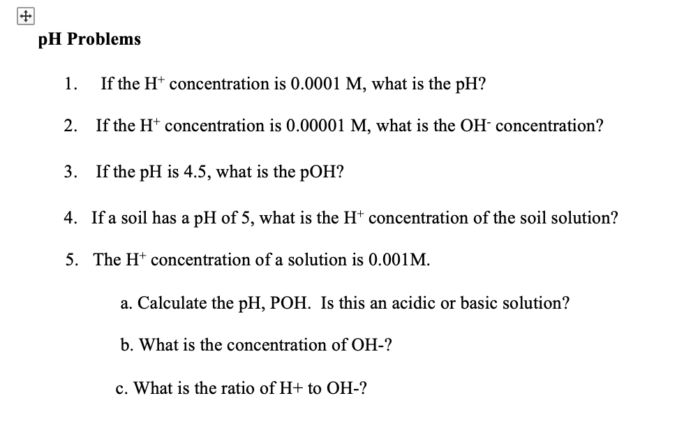 Solved pH Problems 1. If the H+ concentration is 0.0001 M,