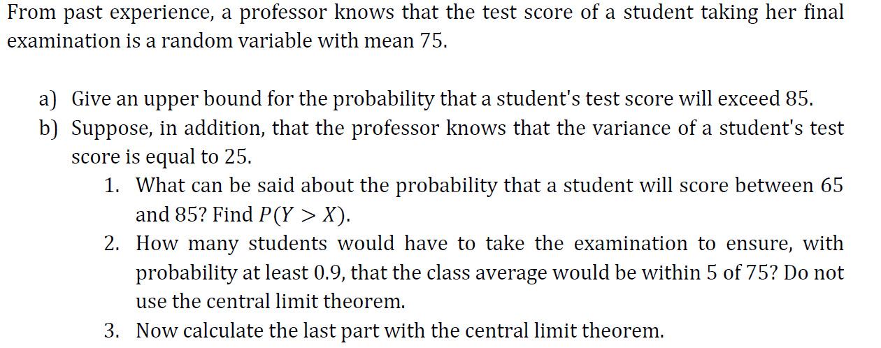 Solved From past experience, a professor knows that the test | Chegg.com