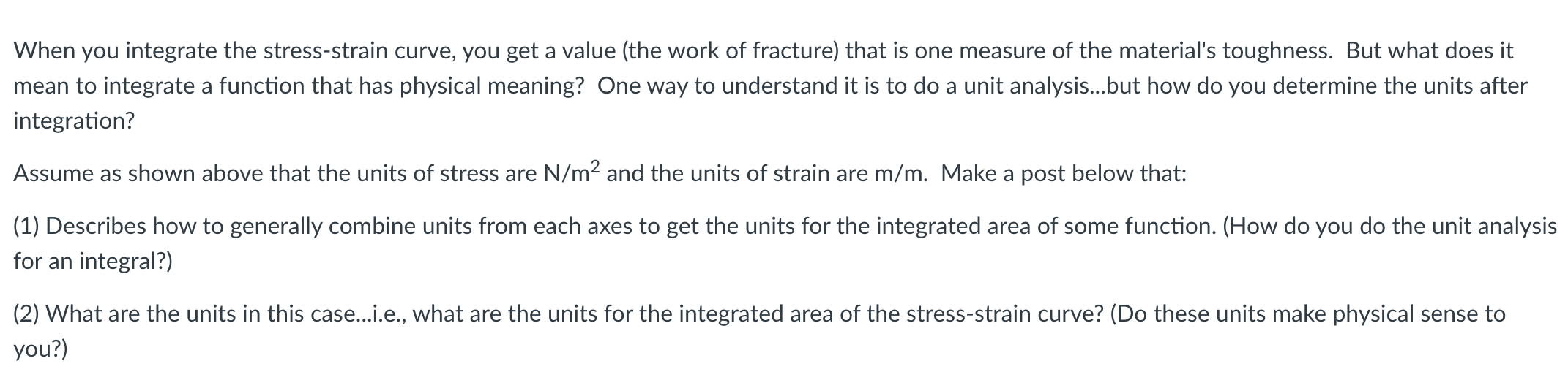 Solved When you integrate the stress-strain curve, you get a | Chegg.com