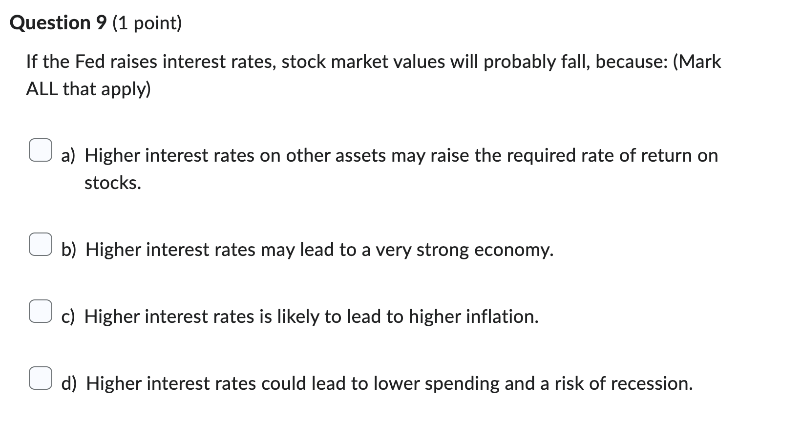 Solved Question 9 (1 Point) If The Fed Raises Interest | Chegg.com