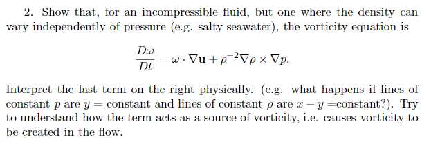 Solved 2. Show that, for an incompressible fluid, but one | Chegg.com