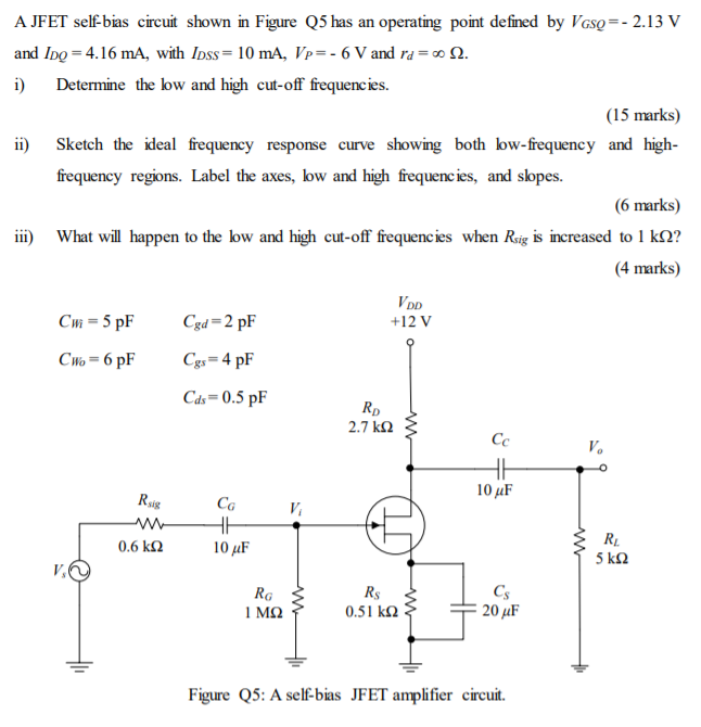 Solved A JFET self-bias circuit shown in Figure Q5 has an | Chegg.com