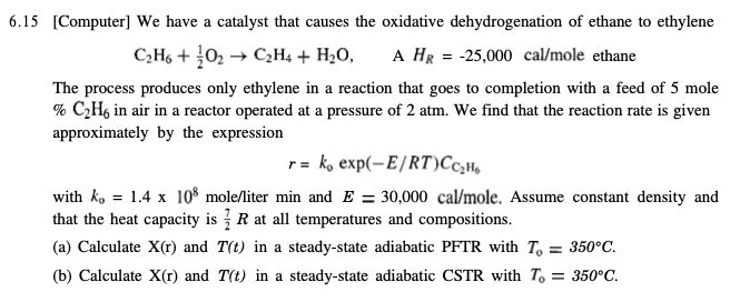 Solved C2H6 21O2 C2H4 H2O A HR 25 000cal mole ethane The