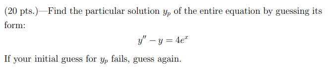 Solved (20 pts.) - Find the particular solution yp of the | Chegg.com
