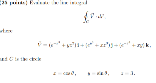 Solved 25 Points Evaluate The Line Integral Av V Dr Wh Chegg Com