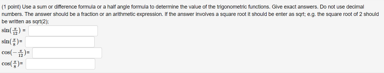 Solved (1 point) Use a sum or difference formula or a half | Chegg.com