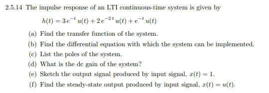 Solved 2.5.14 The impulse response of an LTI continuous-time | Chegg.com