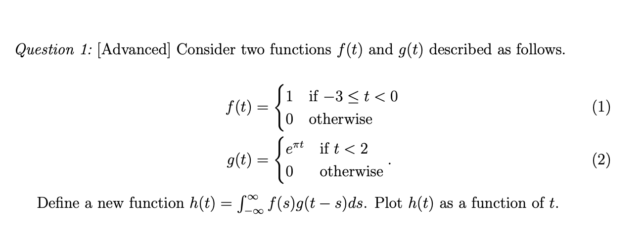 Solved Question 1: [Advanced] Consider two functions f(t) | Chegg.com ...