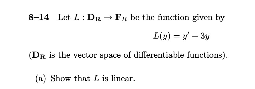 Solved 8-14 Let L:DR→FR be the function given by L(y)=y′+3y | Chegg.com